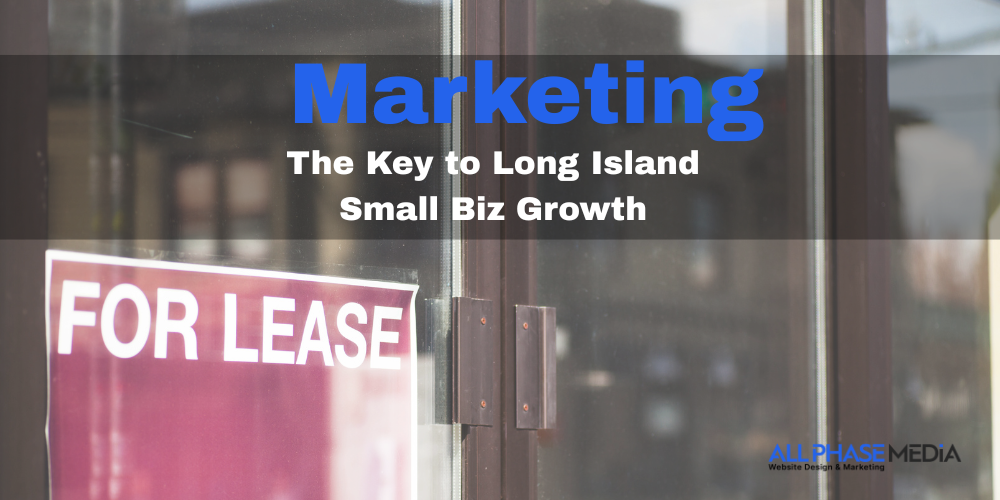 An image of a storefront with the red sign For Lease. With a graphic saying "Marketing: The Key to Long Island Small Biz Growth"